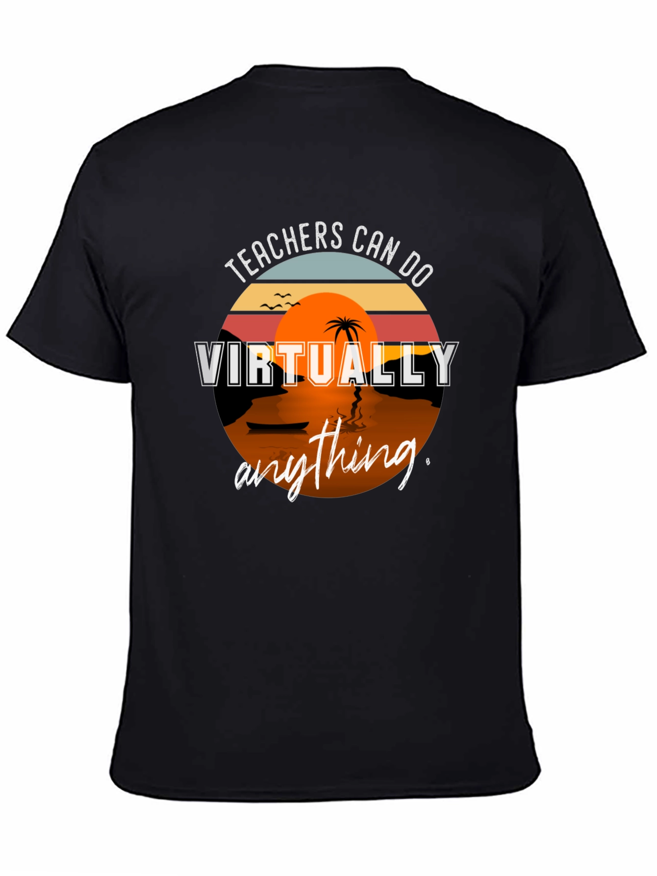 Teachers Can Do Virtually Anything T-Shirt