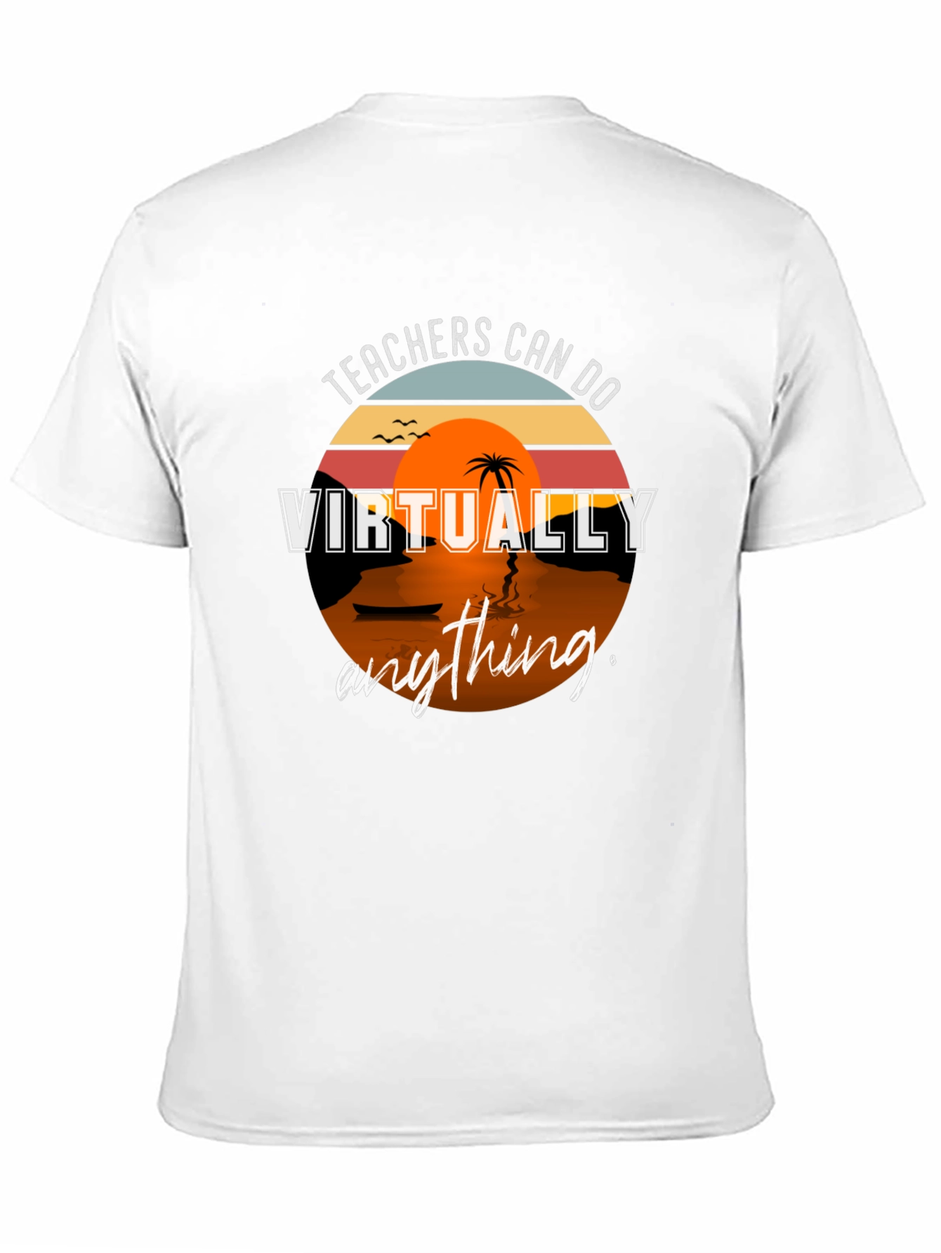 Teachers Can Do Virtually Anything T-Shirt