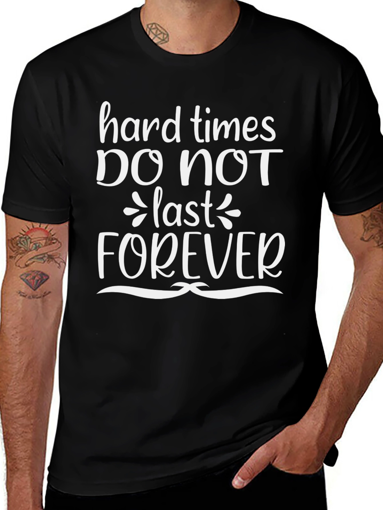 Inspirational Quote T-Shirt - Hard Times Dont Last