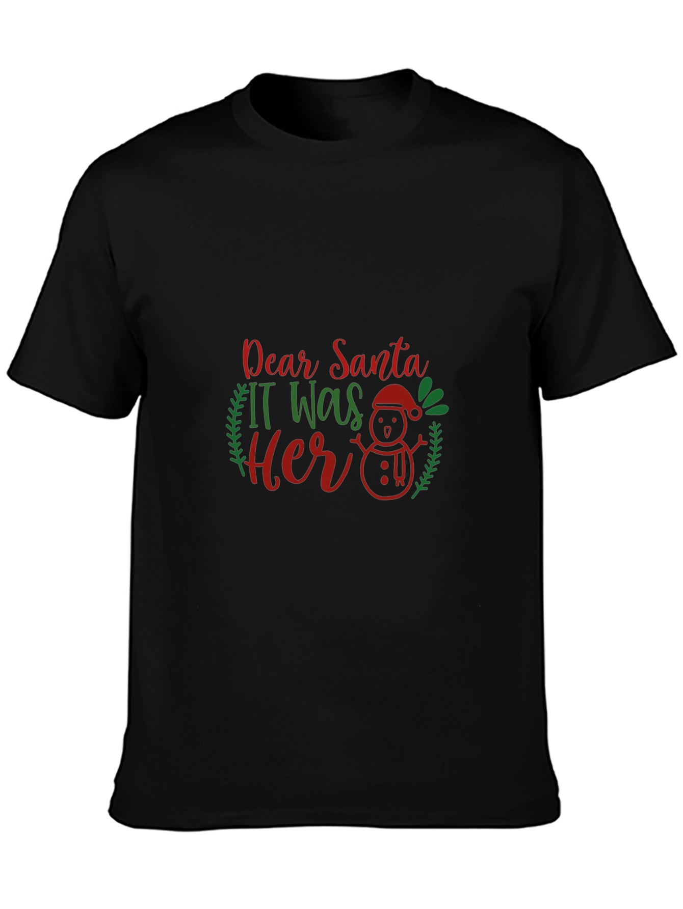 Dear Santa It Was Her Christmas T-Shirt