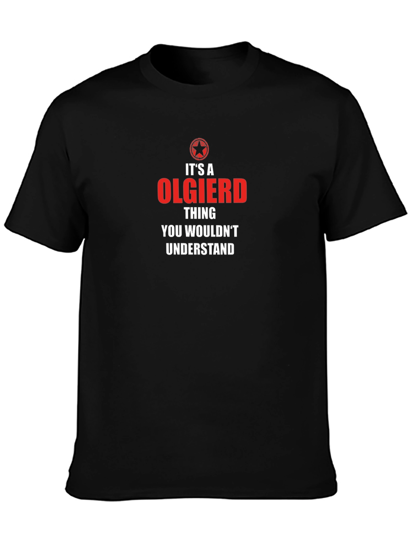 Olgierd Thing T-Shirt - Funny Gift Idea