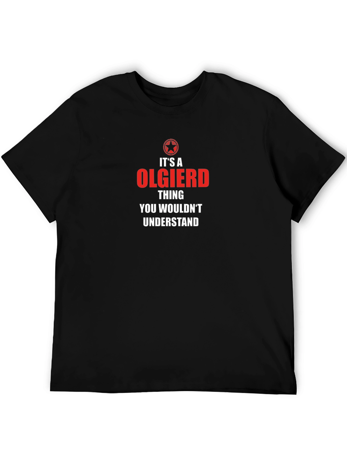 Olgierd Thing T-Shirt - Funny Gift Idea