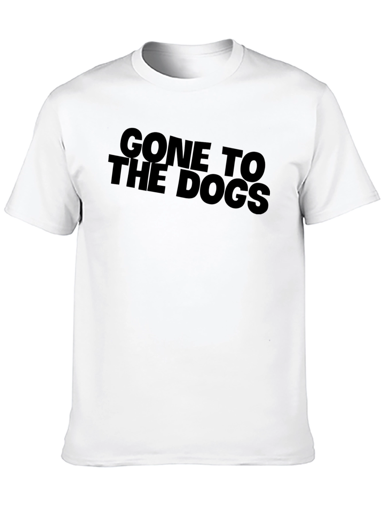 Gone To The Dogs Graphic T-Shirt