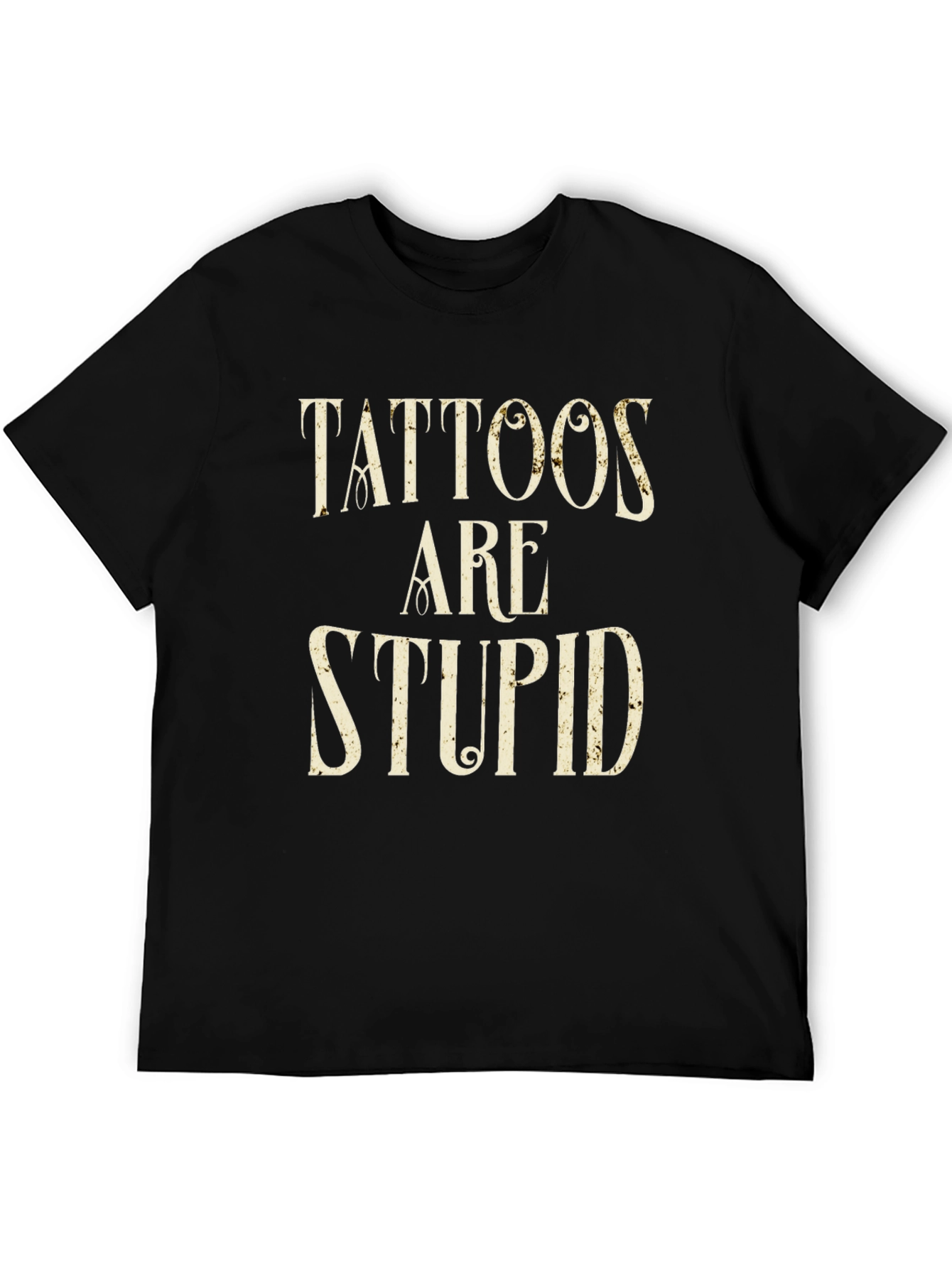 Tattoos Are Stupid Graphic Tee - Black