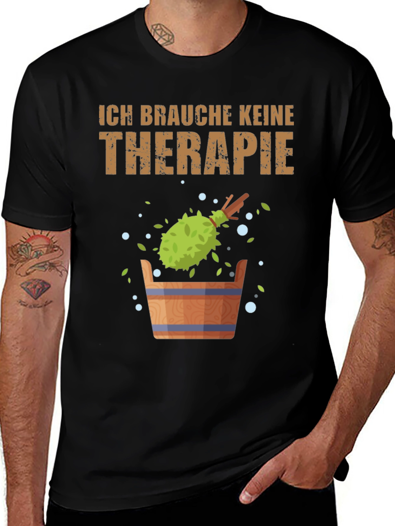 Ich Brauche Keine Therapie T-Shirt - Sauna Relaxation Tee