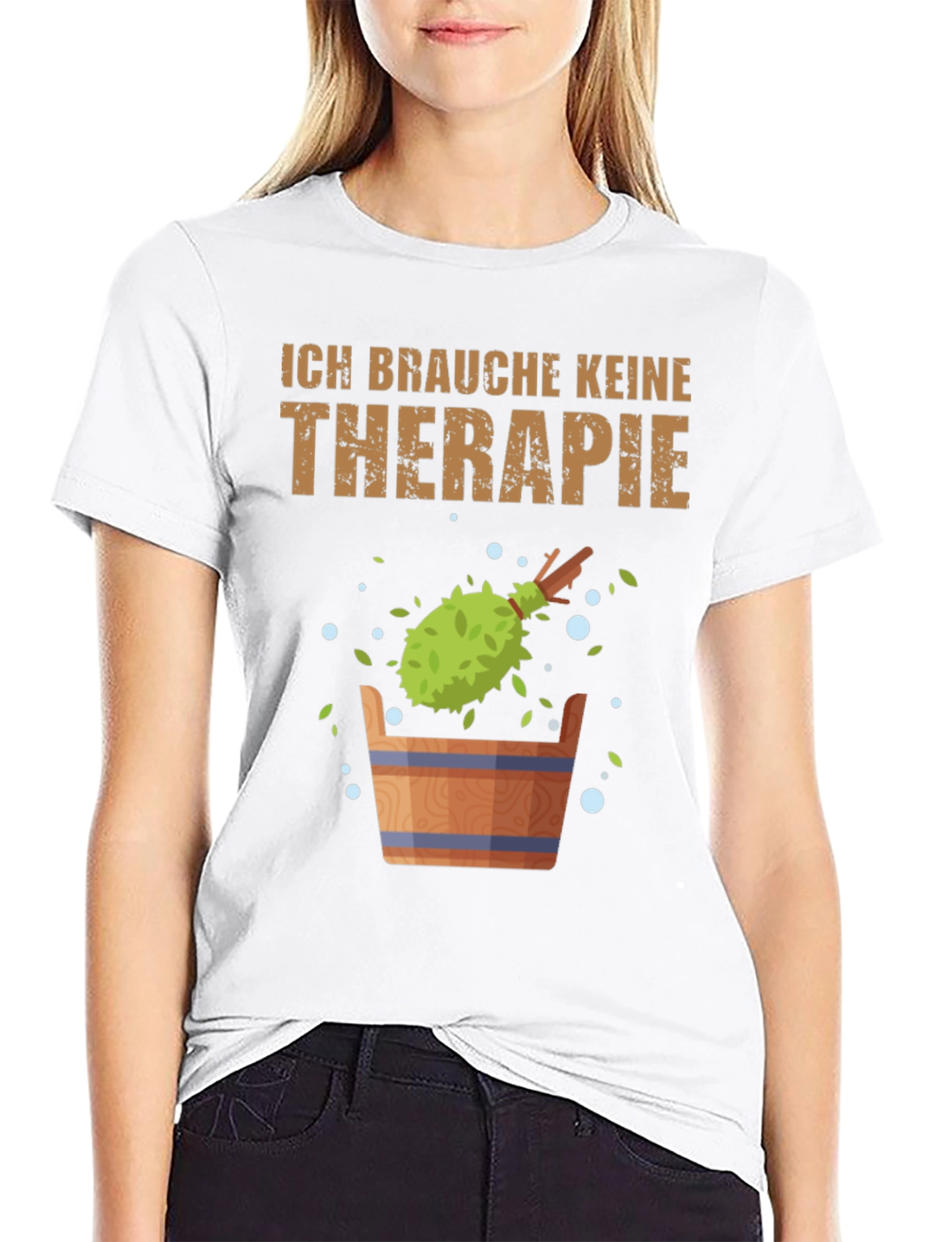 Ich Brauche Keine Therapie T-Shirt - Sauna Relaxation Tee