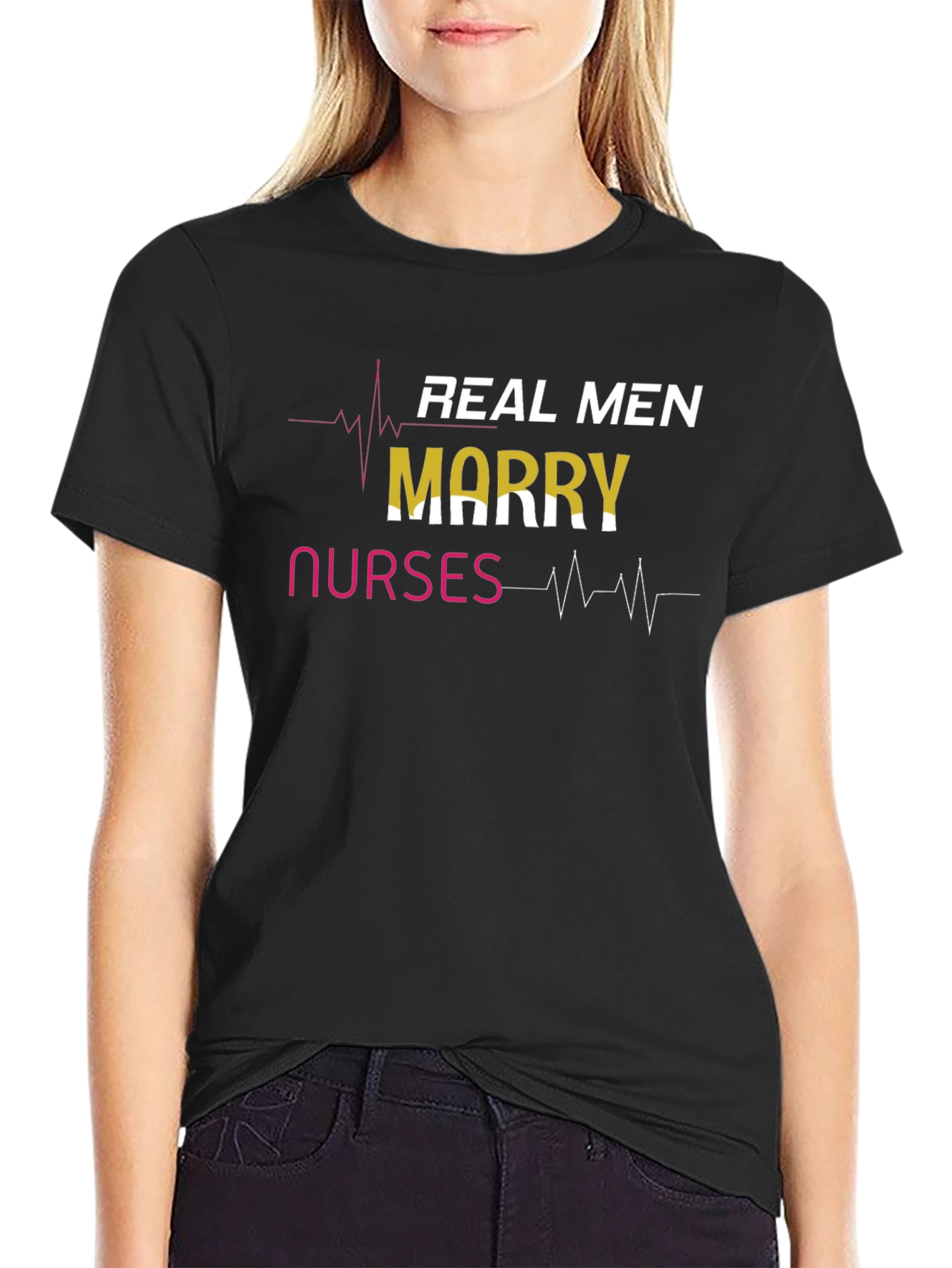 Real Men Marry Nurses Graphic Tee