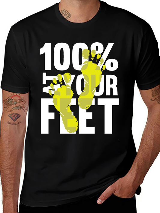 100% Your Feet Funny Graphic T-Shirt