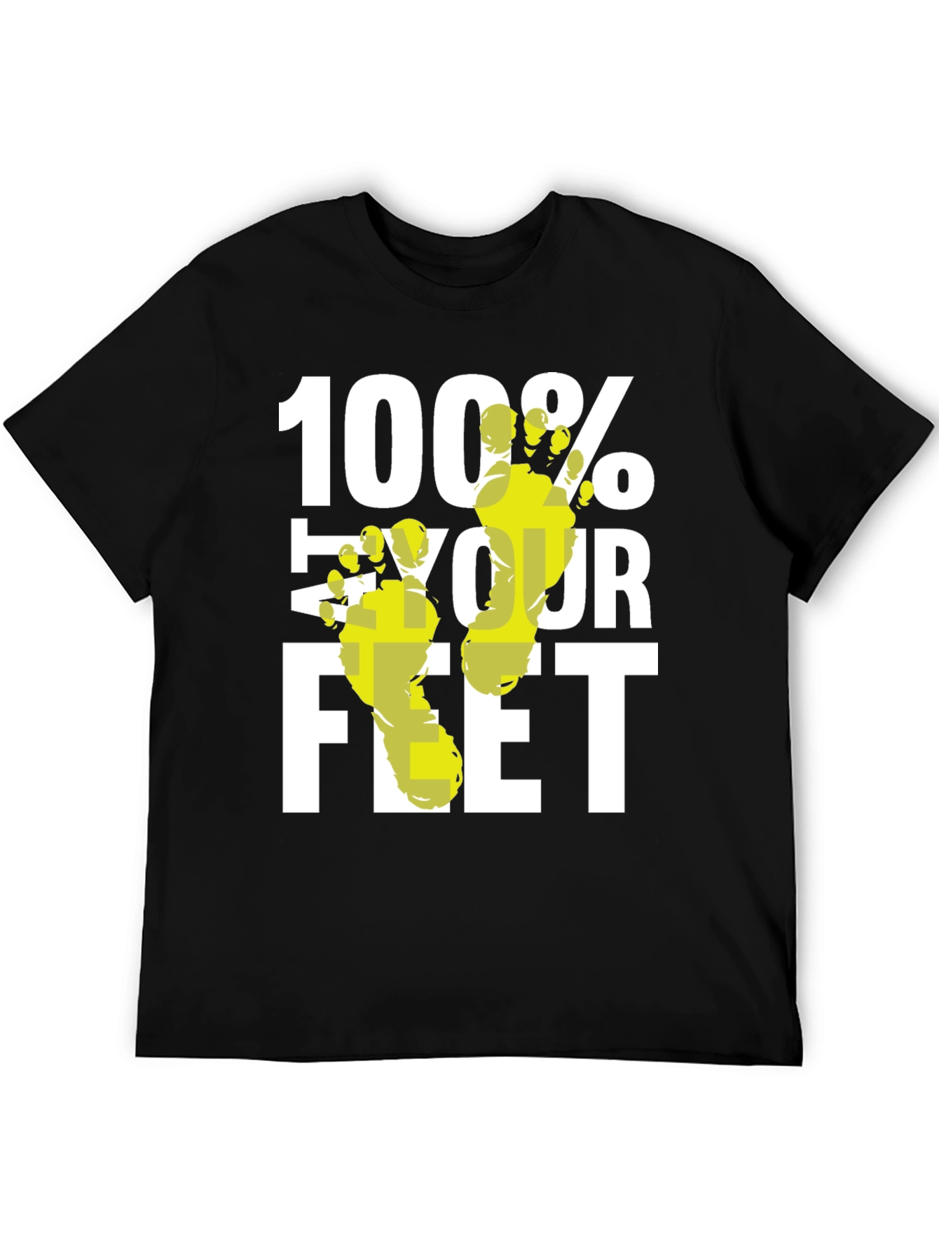 100% Your Feet Funny Graphic T-Shirt