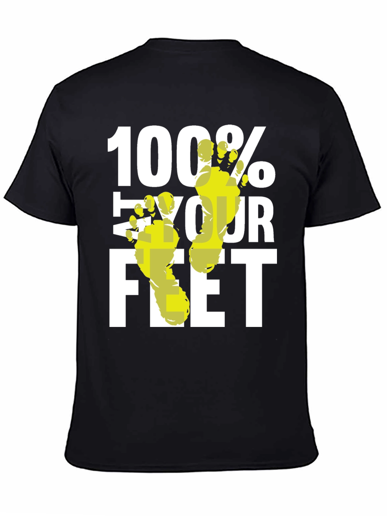 100% Your Feet Funny Graphic T-Shirt