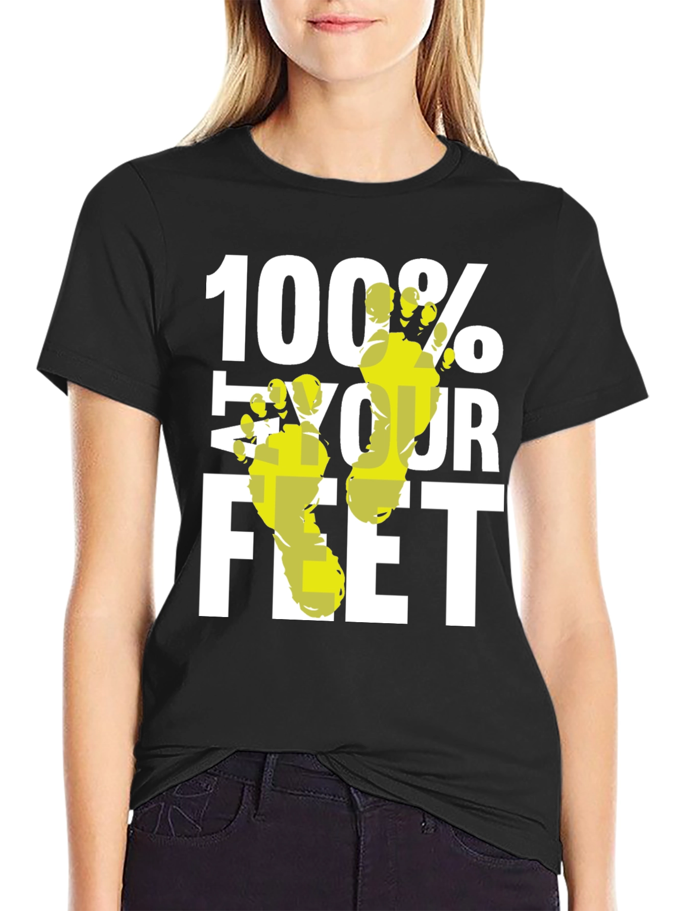 100% Your Feet Funny Graphic T-Shirt
