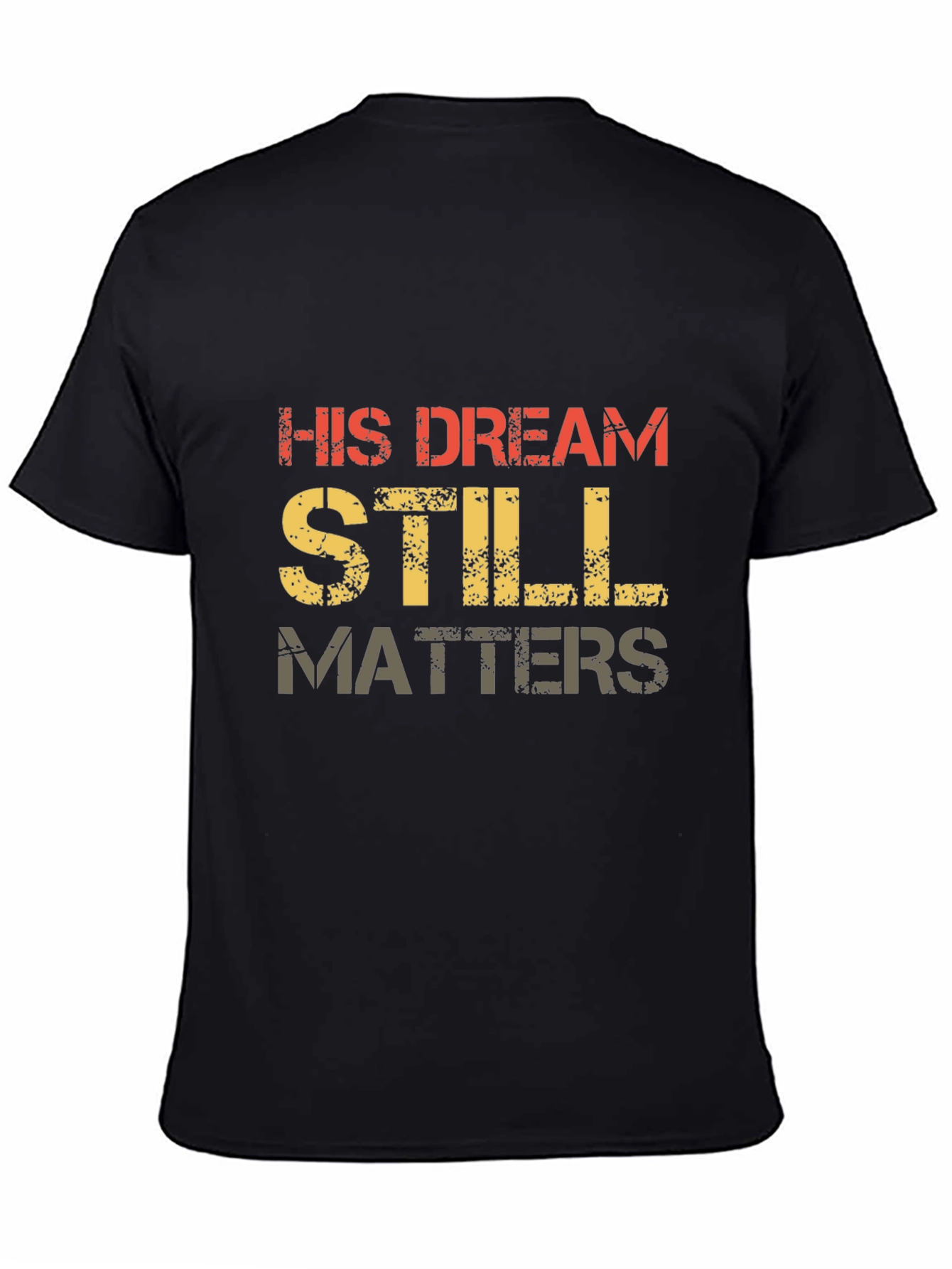 His Dream Still Matters Graphic Tee