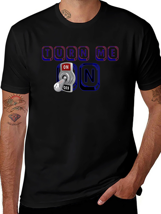 Turn Me On T-Shirt - Humorous Graphic Tee