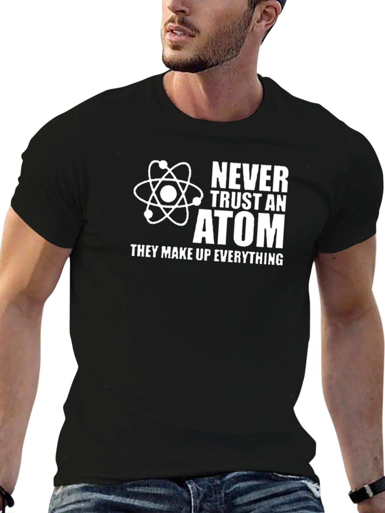 Never Trust An Atom T-Shirt - Funny Science Tee