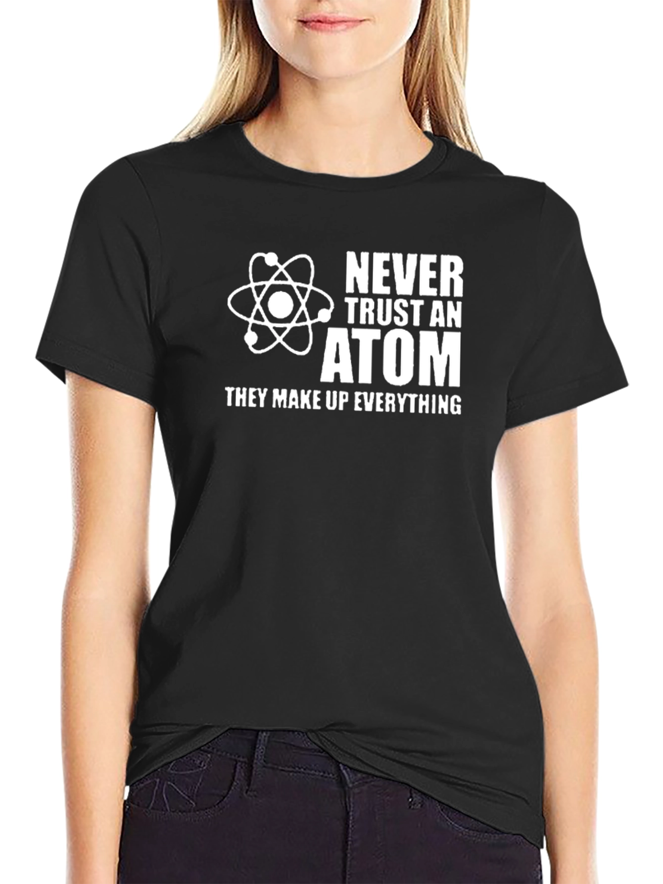 Never Trust An Atom T-Shirt - Funny Science Tee