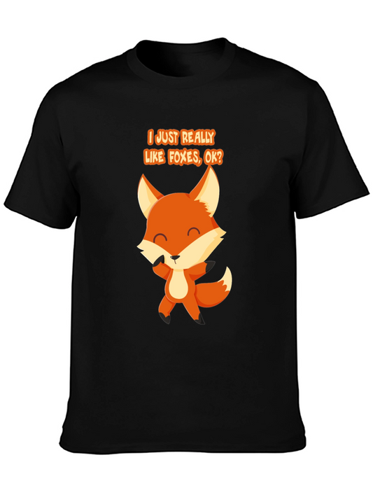 Fox Lover T-Shirt - I Just Really Like Foxes OK?