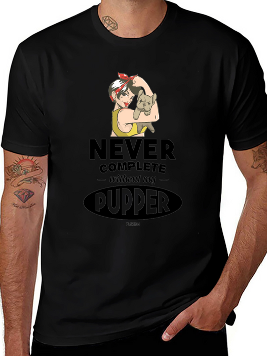 Never Complete Without My Pupper Graphic T-Shirt