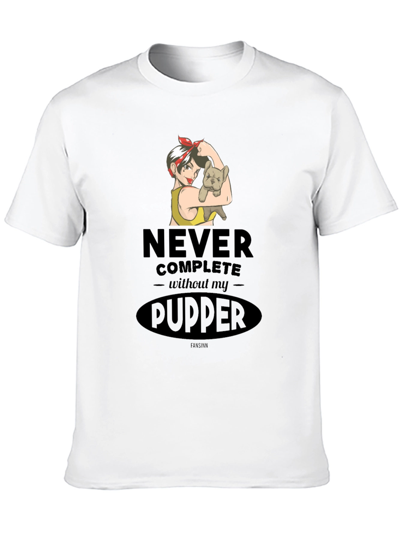 Never Complete Without My Pupper Graphic T-Shirt