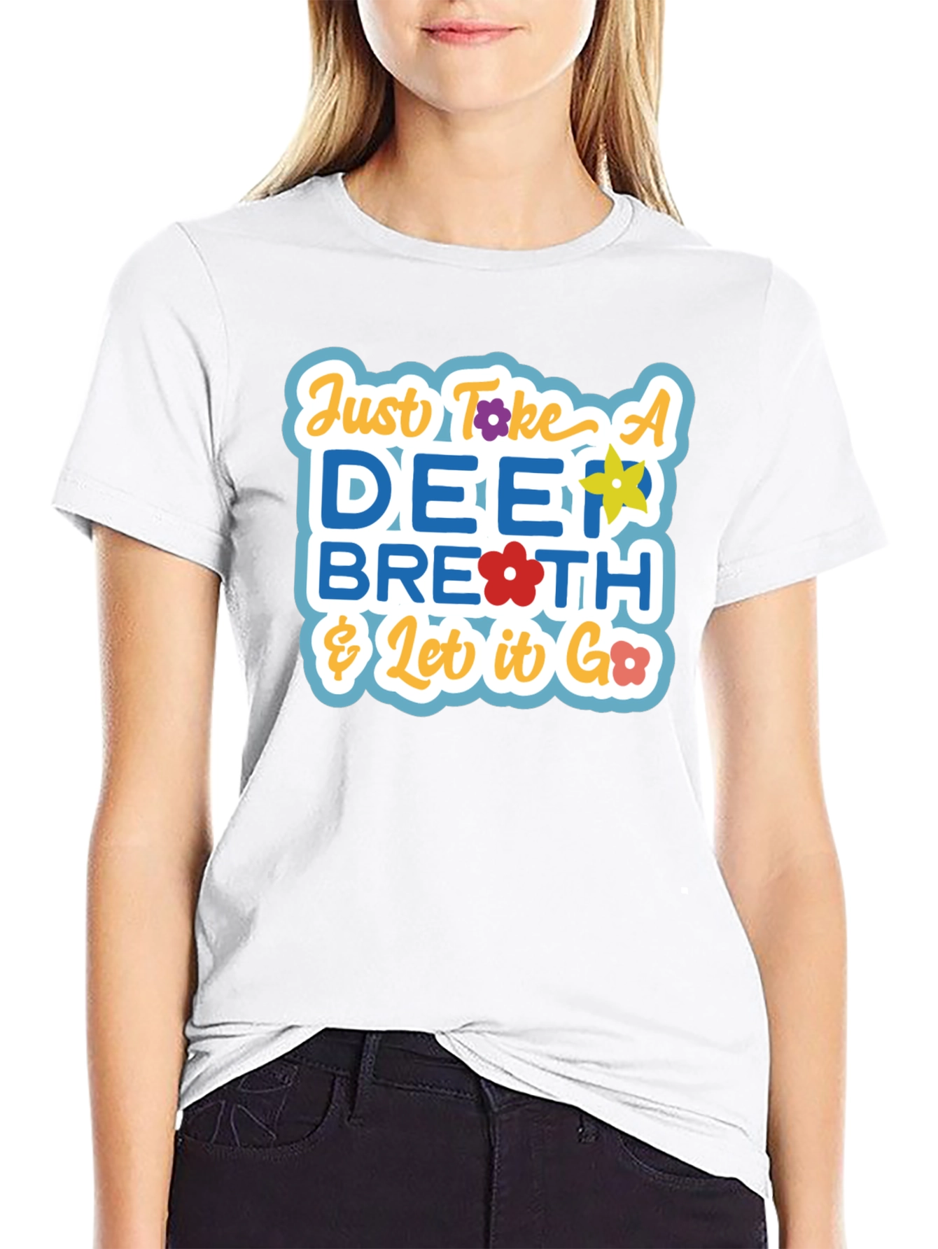 Just Take a Deep Breath Graphic T-Shirt