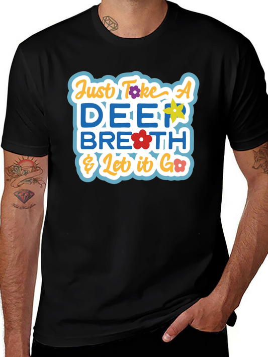 Just Take a Deep Breath Graphic T-Shirt
