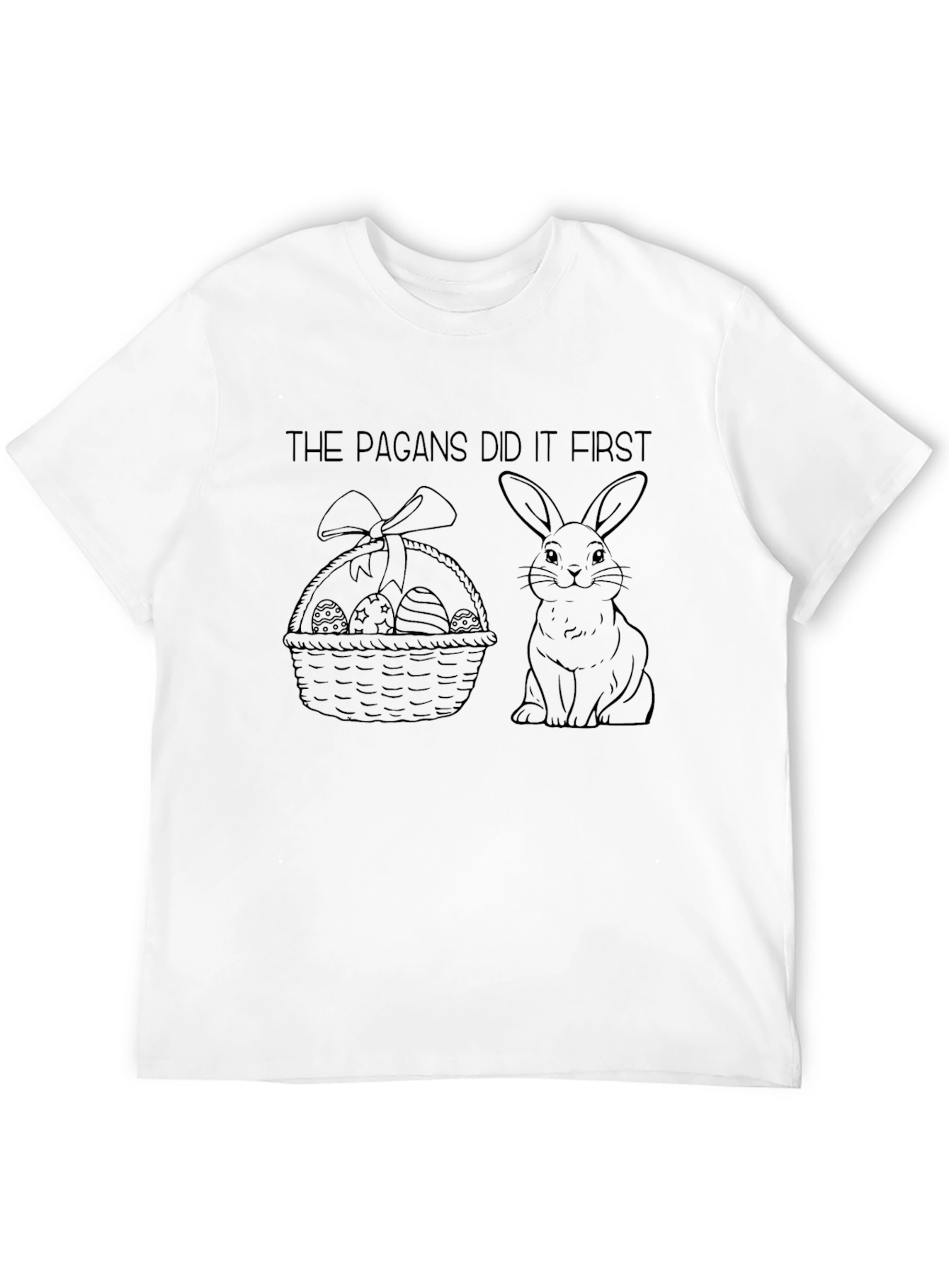 Pagans Did It First Easter T-Shirt