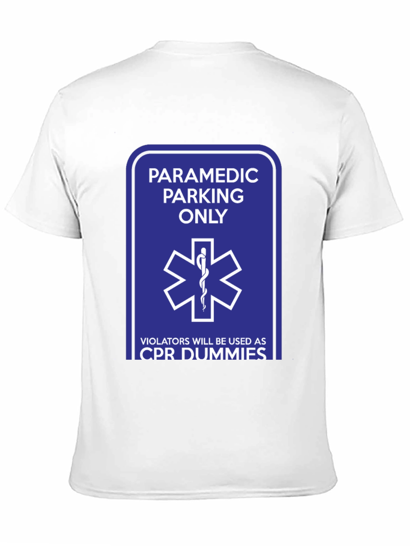 Paramedic Parking Only CPR Dummy Humor T-Shirt