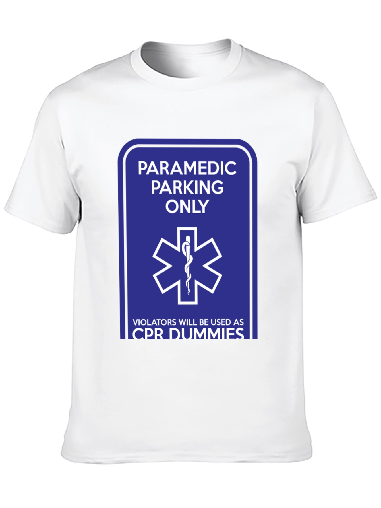 Paramedic Parking Only CPR Dummy Humor T-Shirt