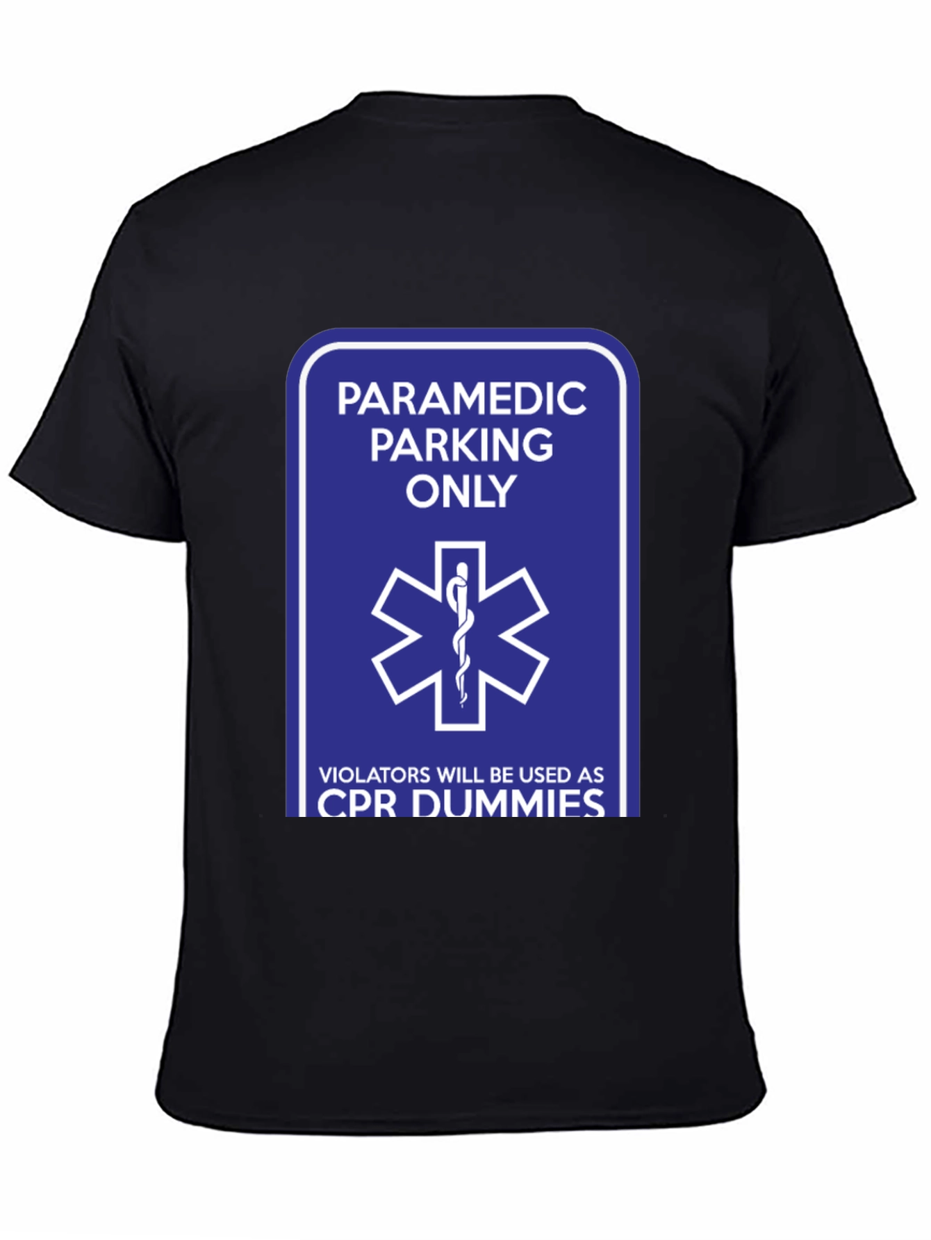 Paramedic Parking Only CPR Dummy Humor T-Shirt
