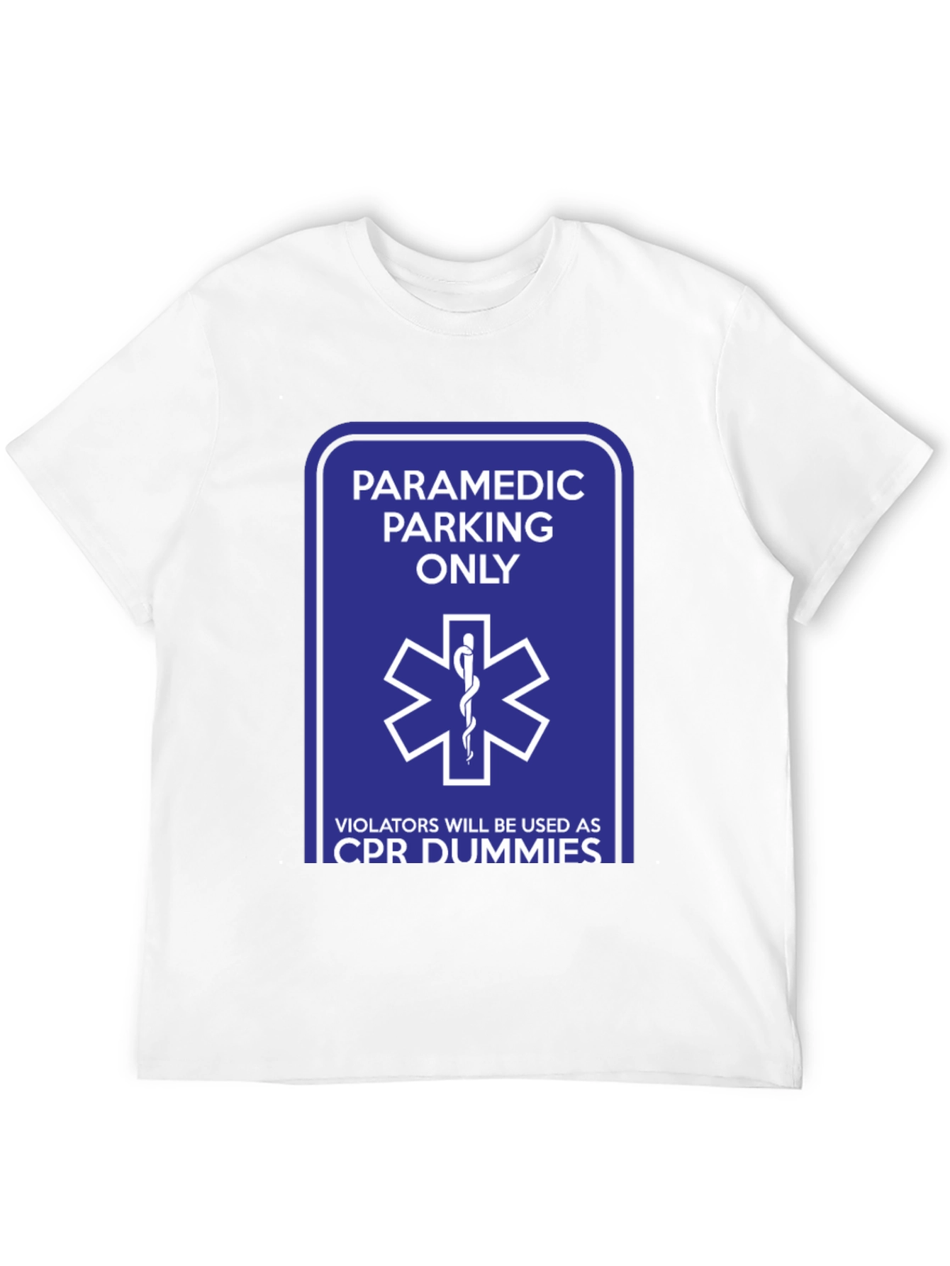 Paramedic Parking Only CPR Dummy Humor T-Shirt