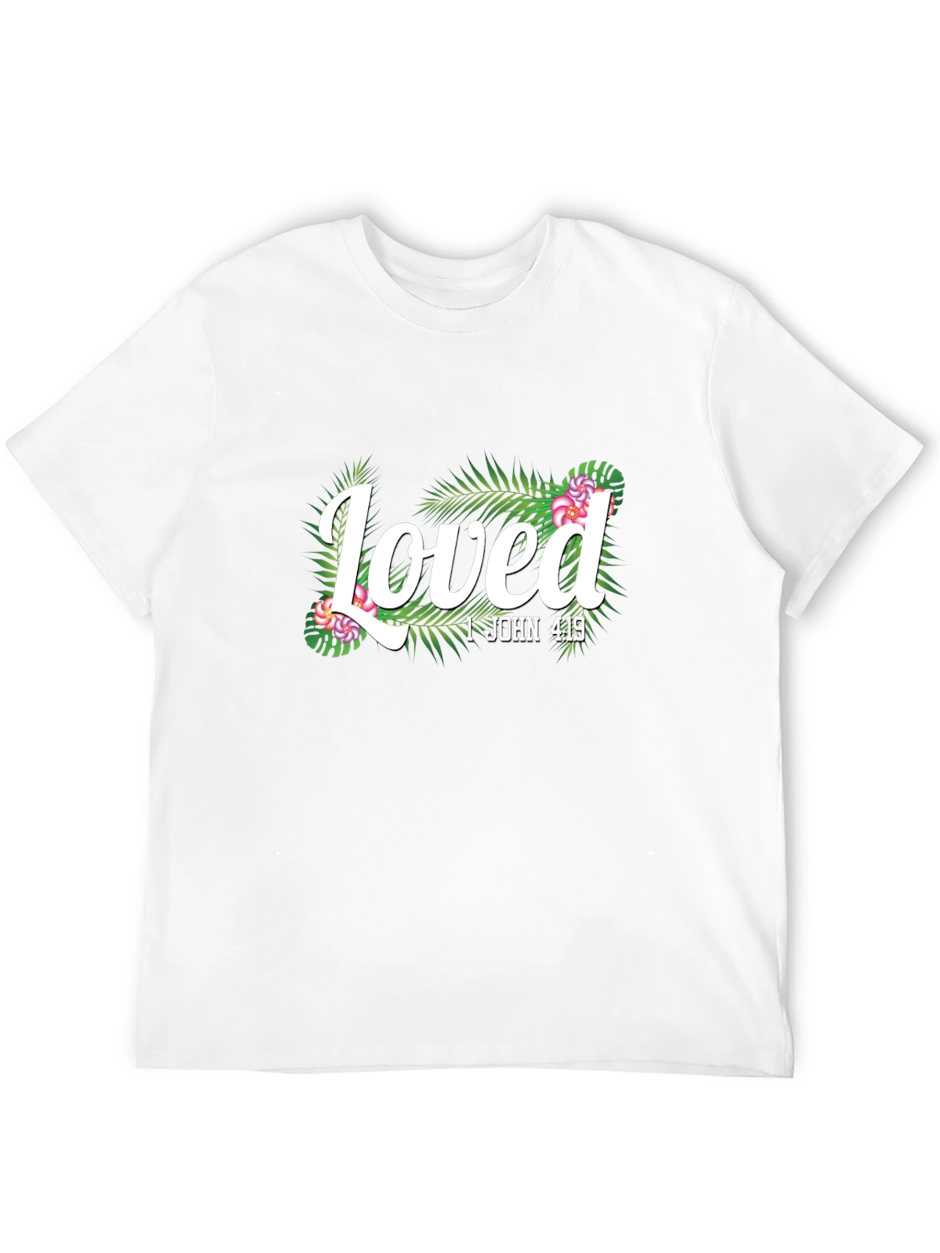 Loved 1 John 4:19 Graphic Tee