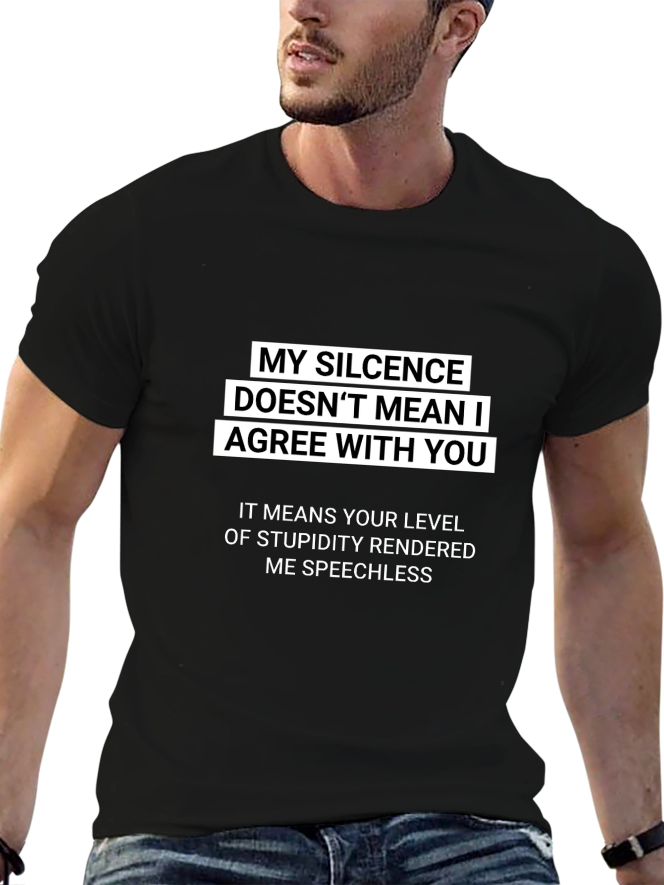 Sarcastic Silence T-Shirt: My Silence Doesnt Mean I Agree