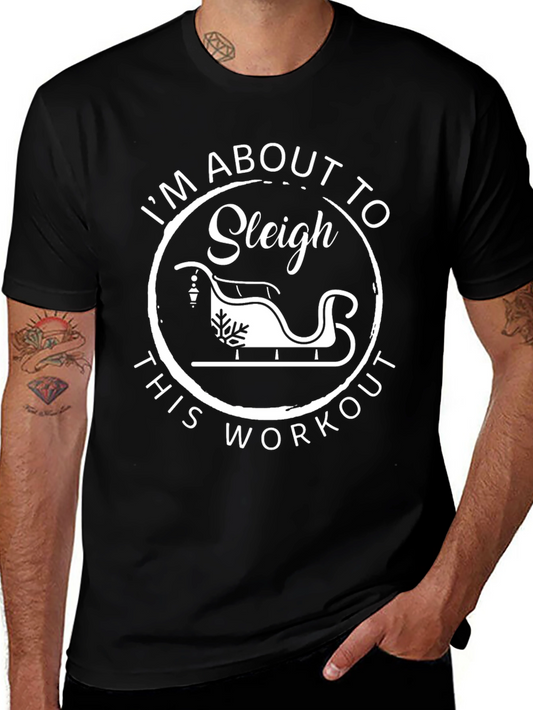 Sleigh This Workout T-Shirt - Gym Motivation