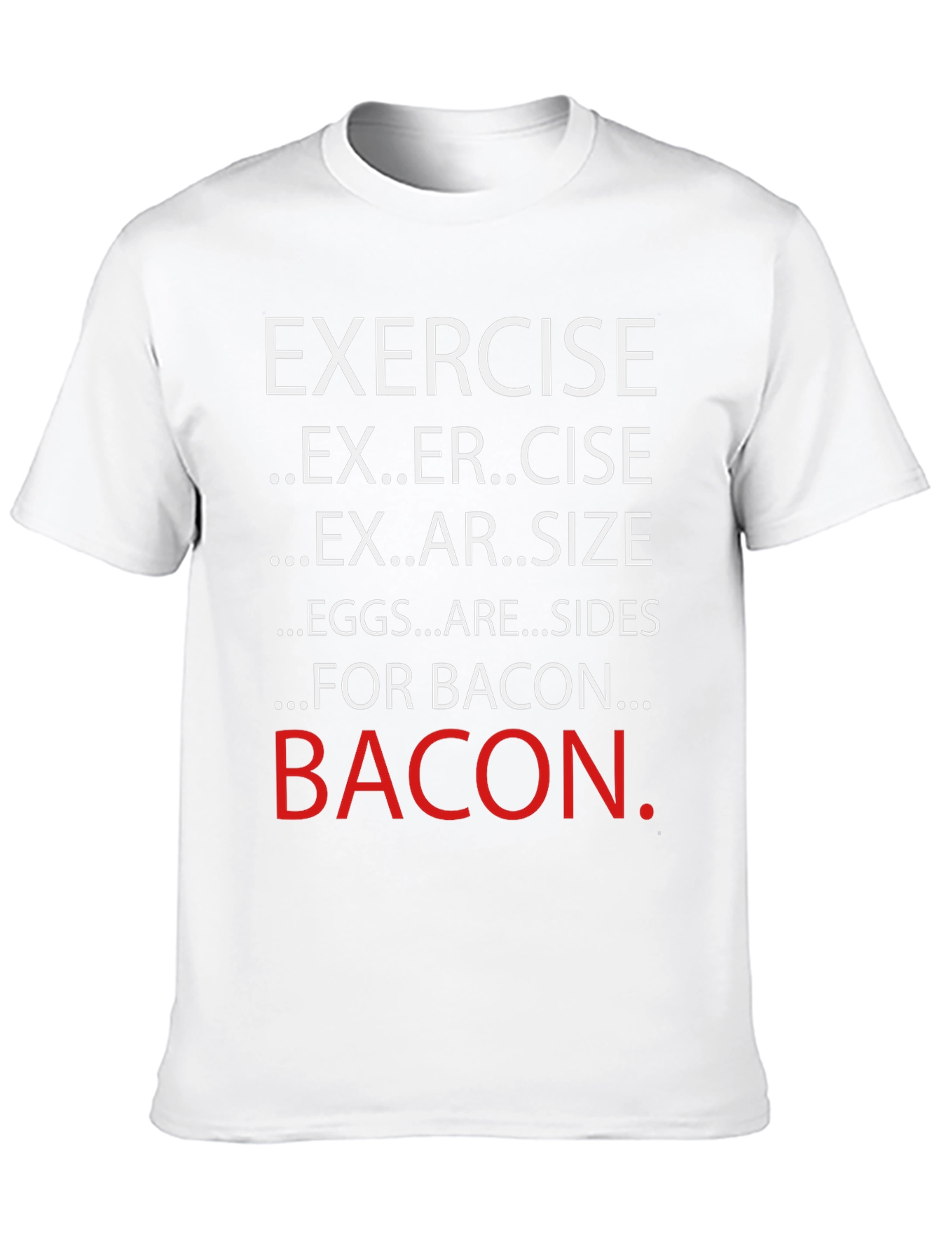 Exercise? T-Shirt - Funny Bacon Lover Tee