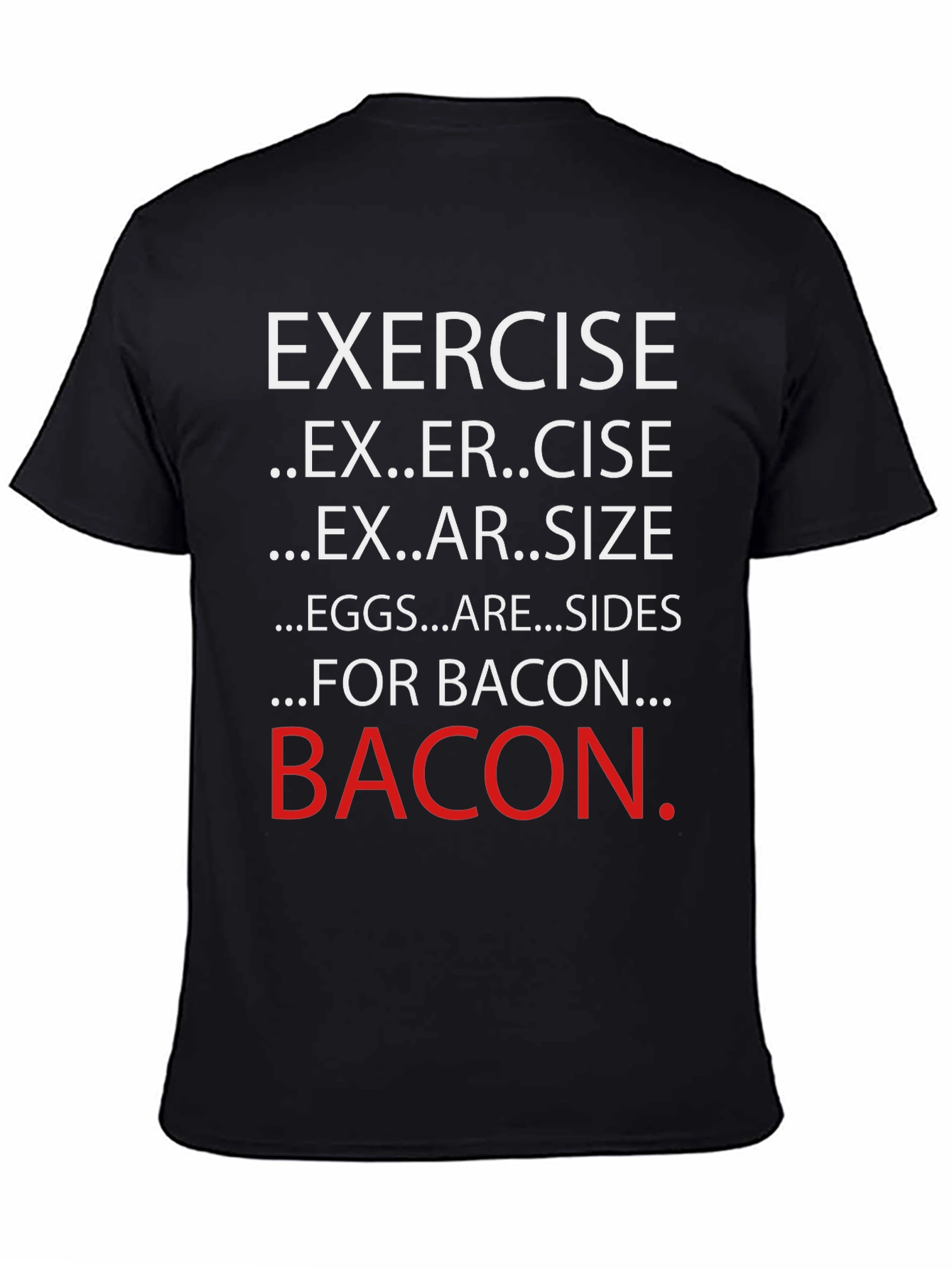 Exercise? T-Shirt - Funny Bacon Lover Tee