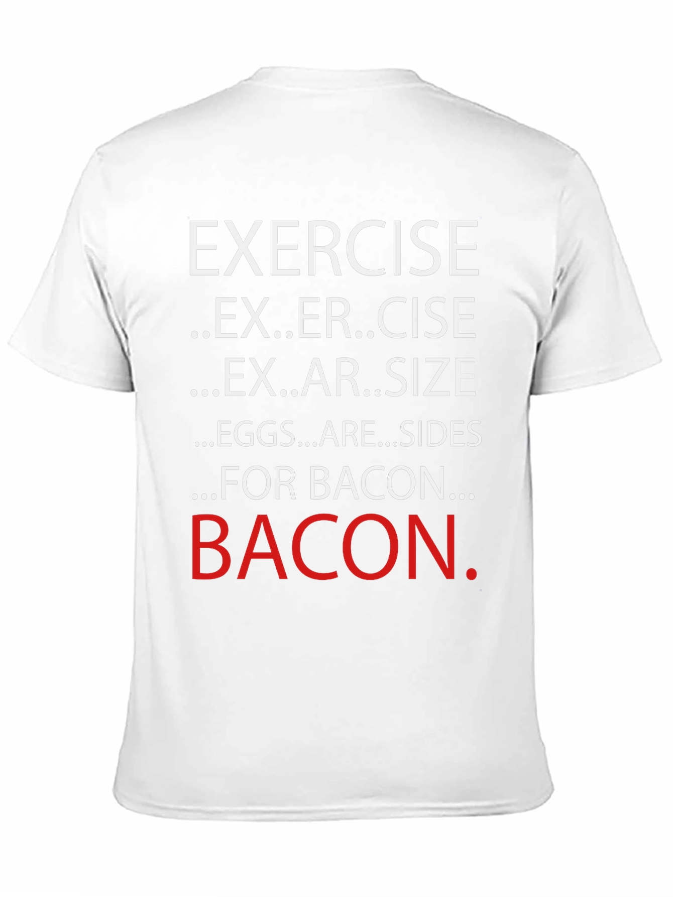Exercise? T-Shirt - Funny Bacon Lover Tee