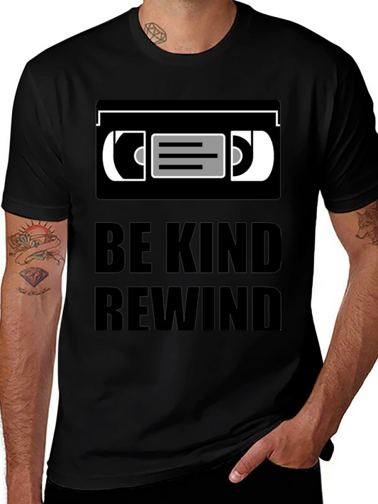 Be Kind Rewind Graphic Tee - Retro Movie Lover T-Shirt