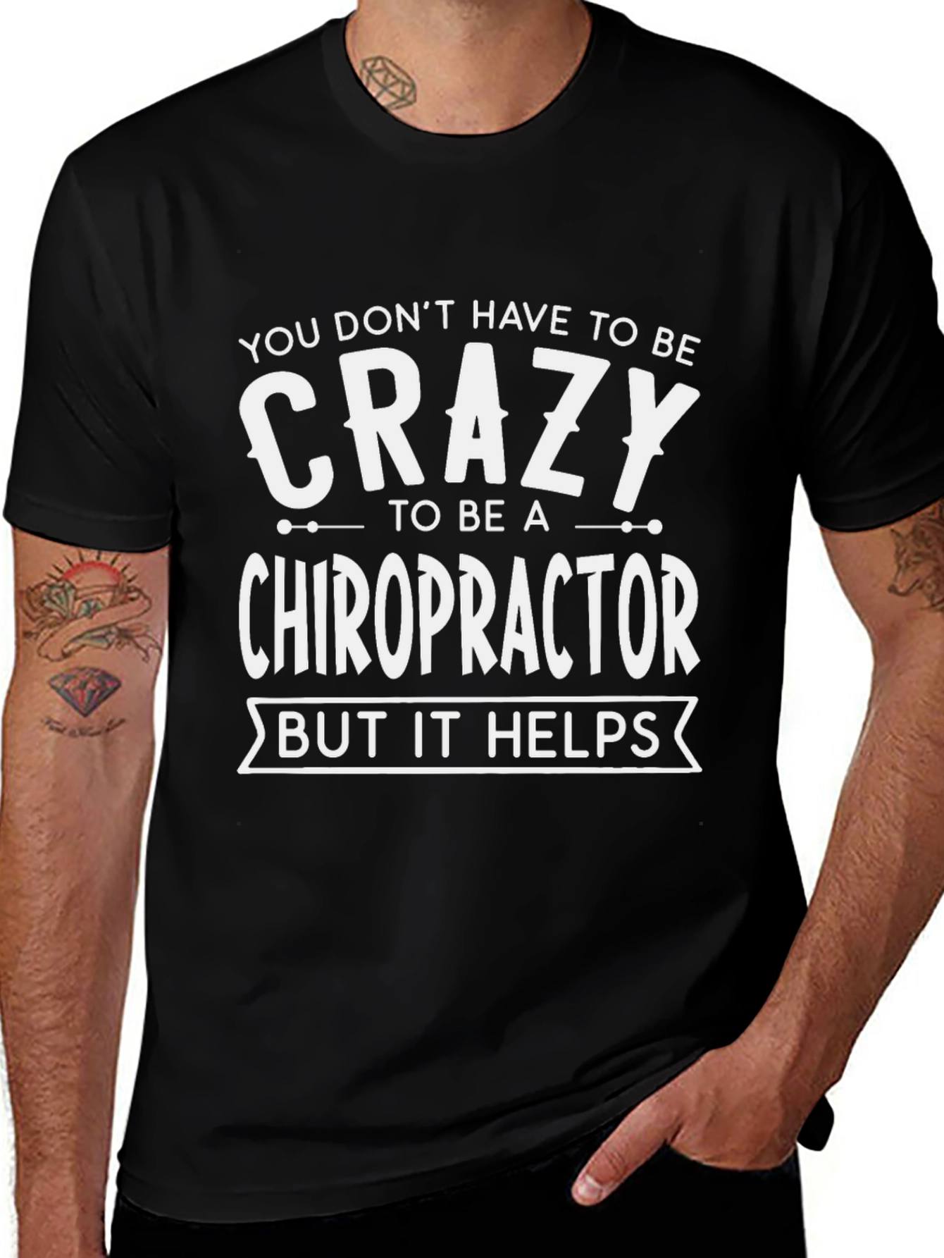 Funny Chiropractor T-Shirt Crazy Helps