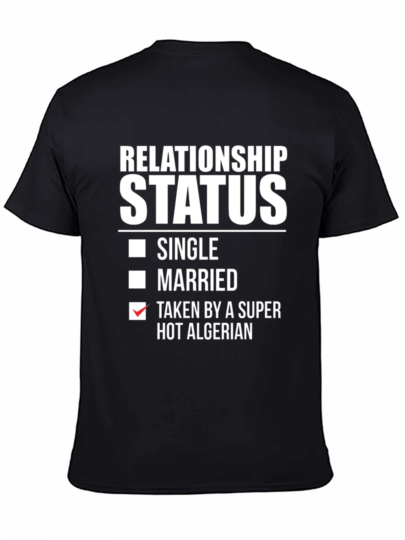 Relationship Status Taken T-Shirt