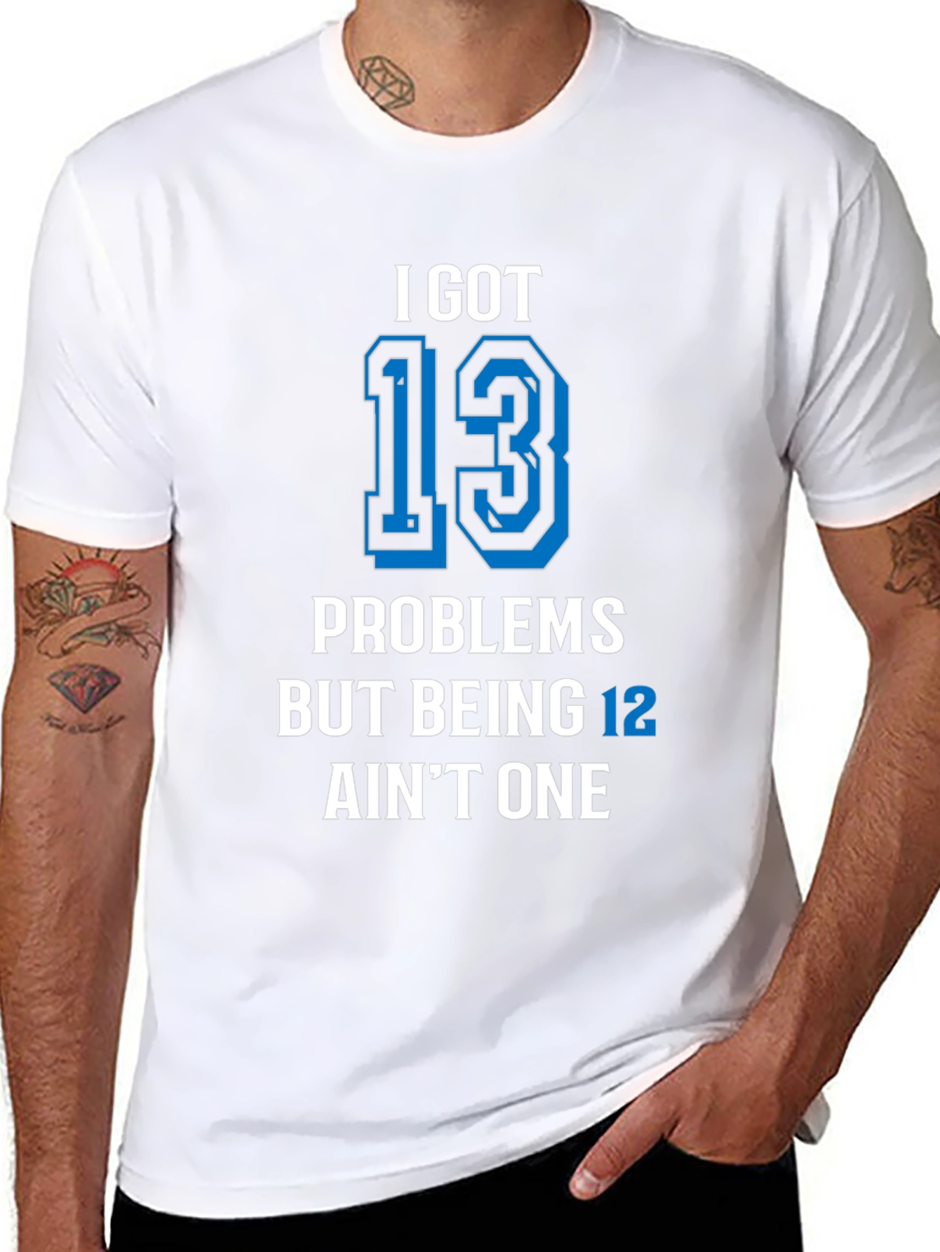 I Got 13 Problems T-Shirt Funny Birthday