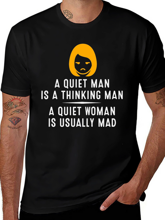 Funny Quiet Man/Woman T-Shirt