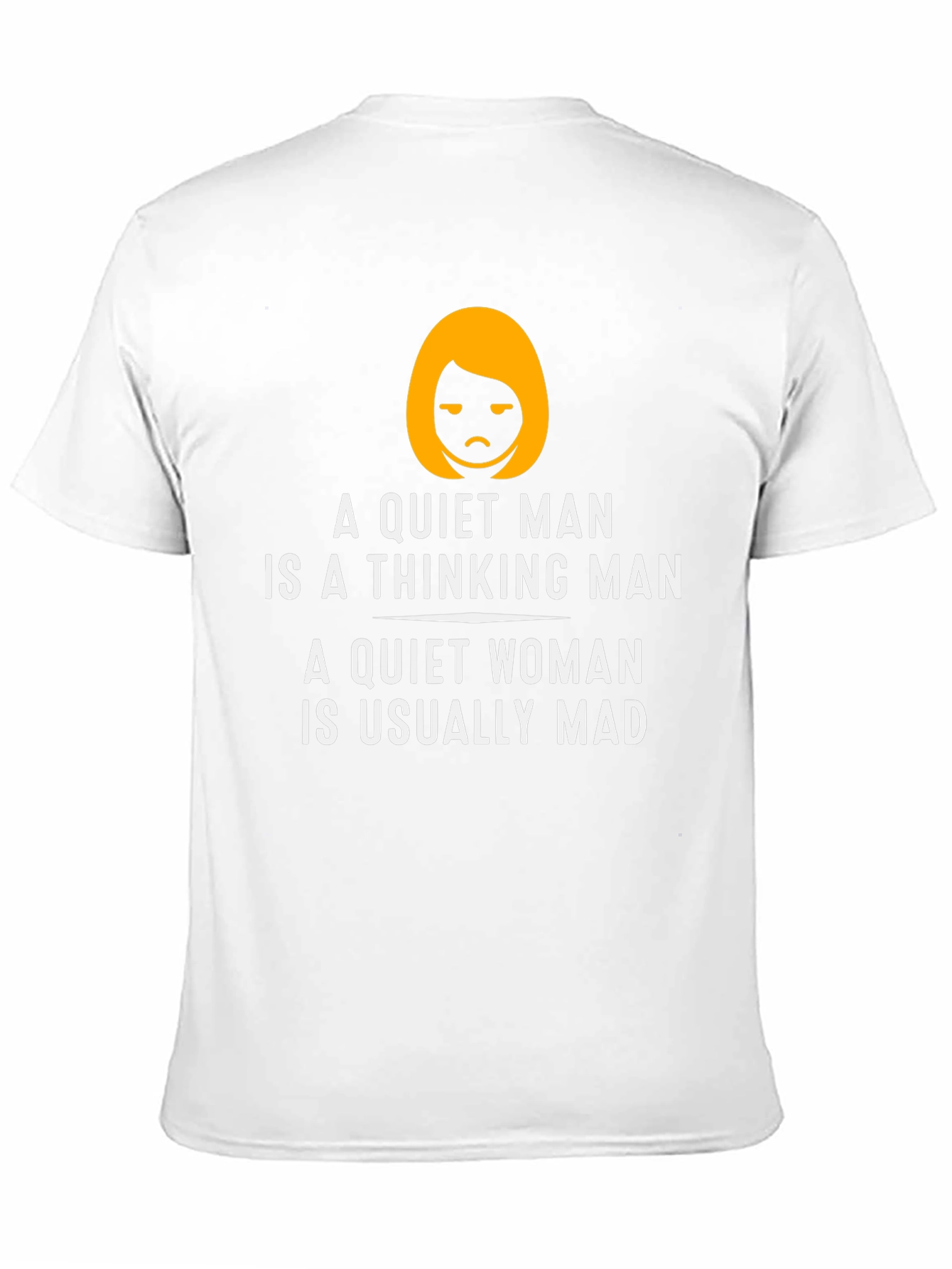 Funny Quiet Man/Woman T-Shirt