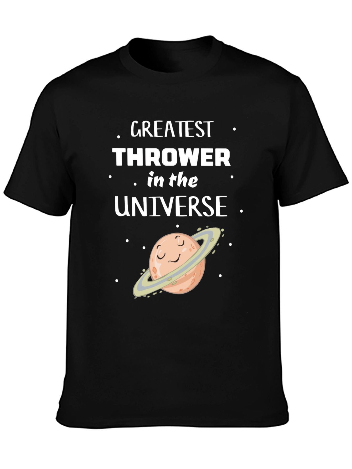 Greatest Thrower in the Universe T-Shirt