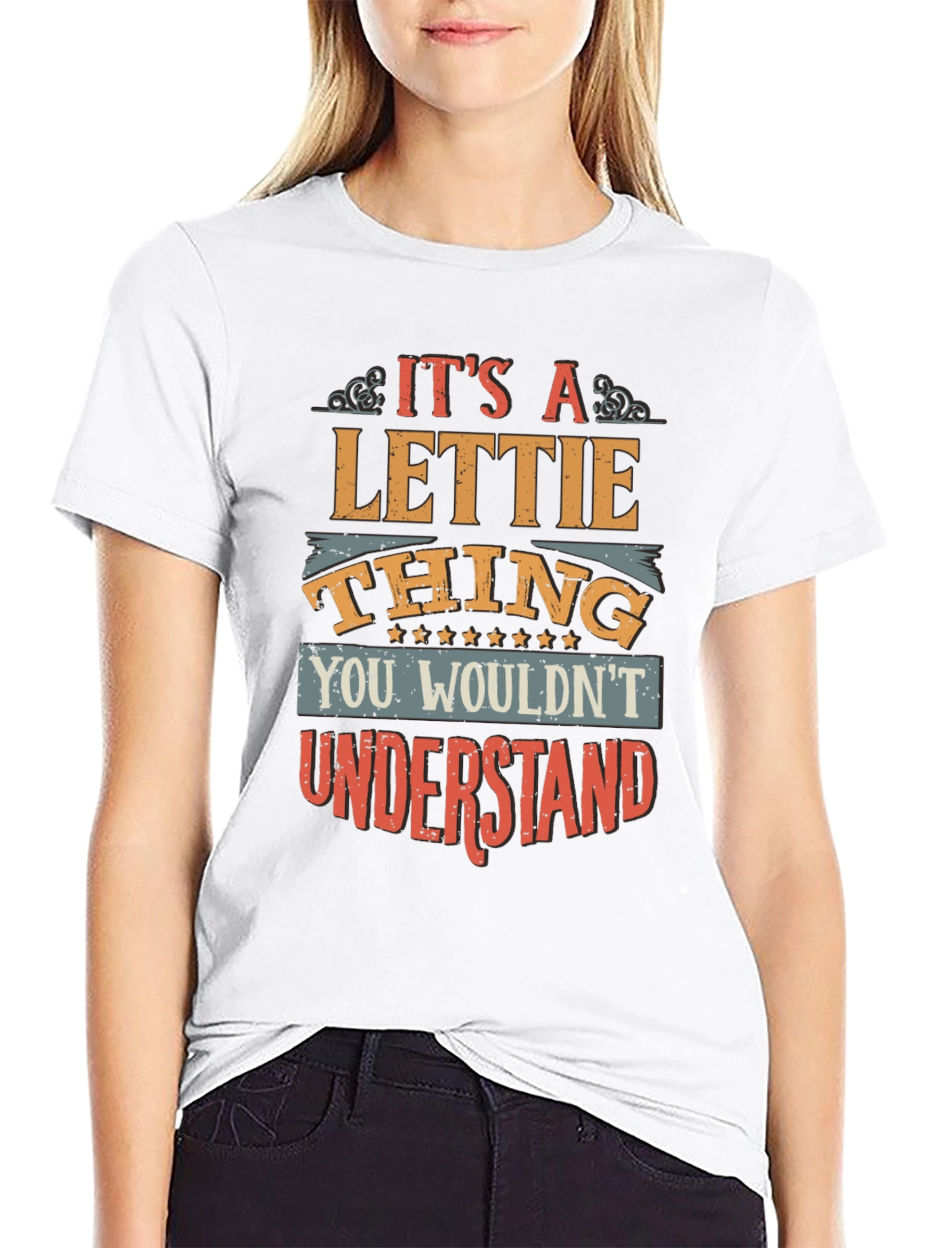 Lettie Thing T-Shirt: You Wouldnt Understand