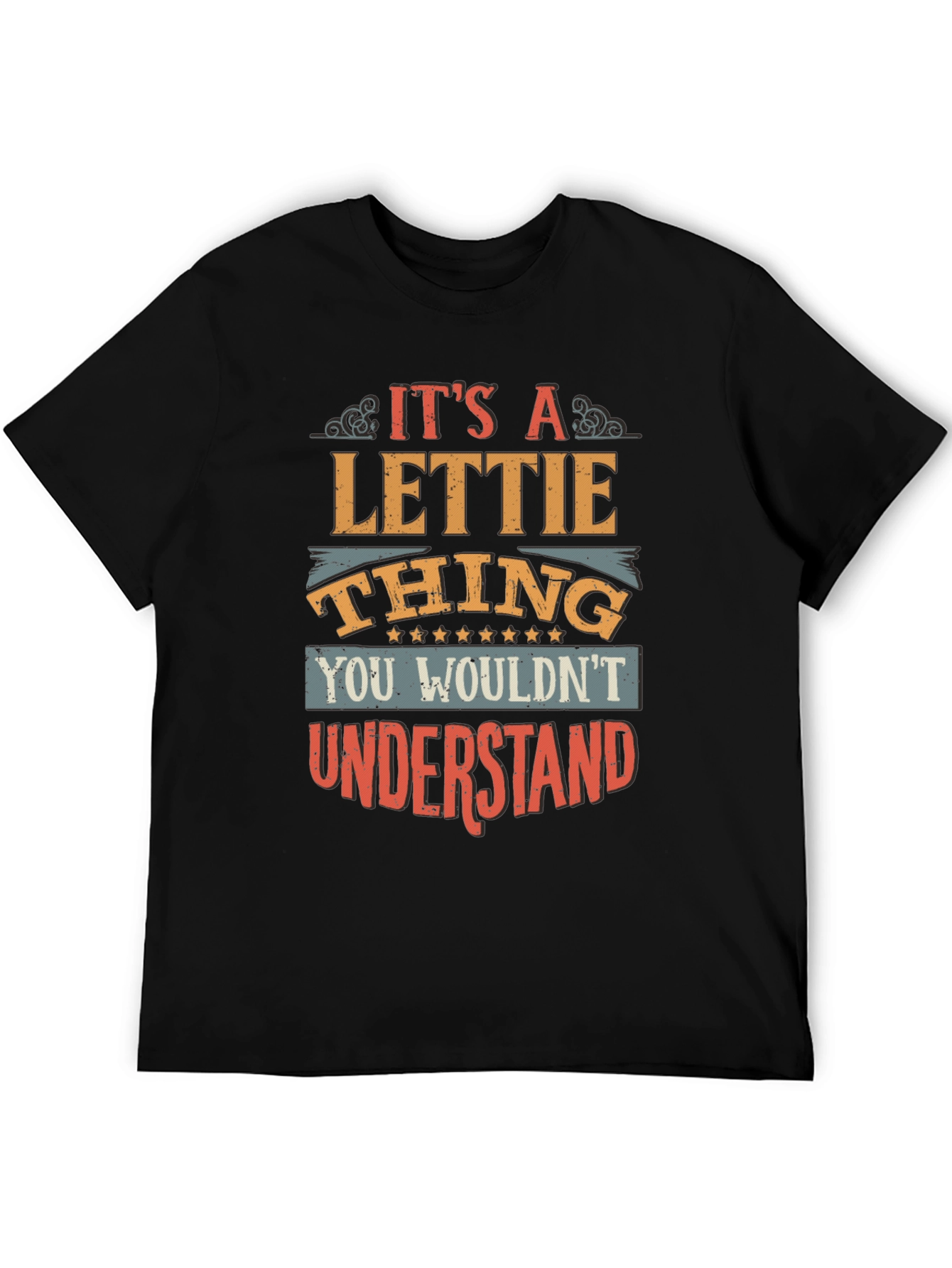 Lettie Thing T-Shirt: You Wouldnt Understand