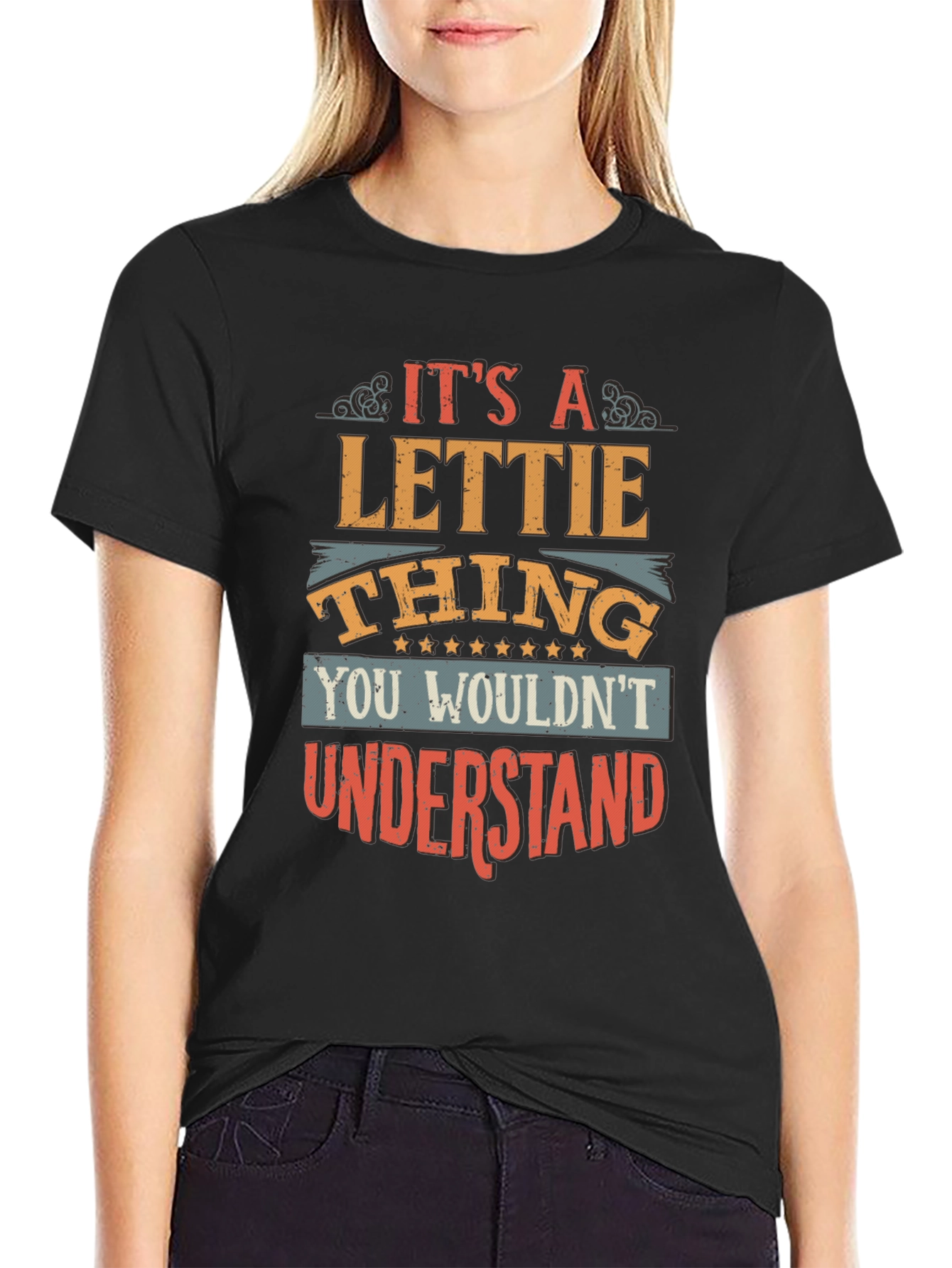 Lettie Thing T-Shirt: You Wouldnt Understand