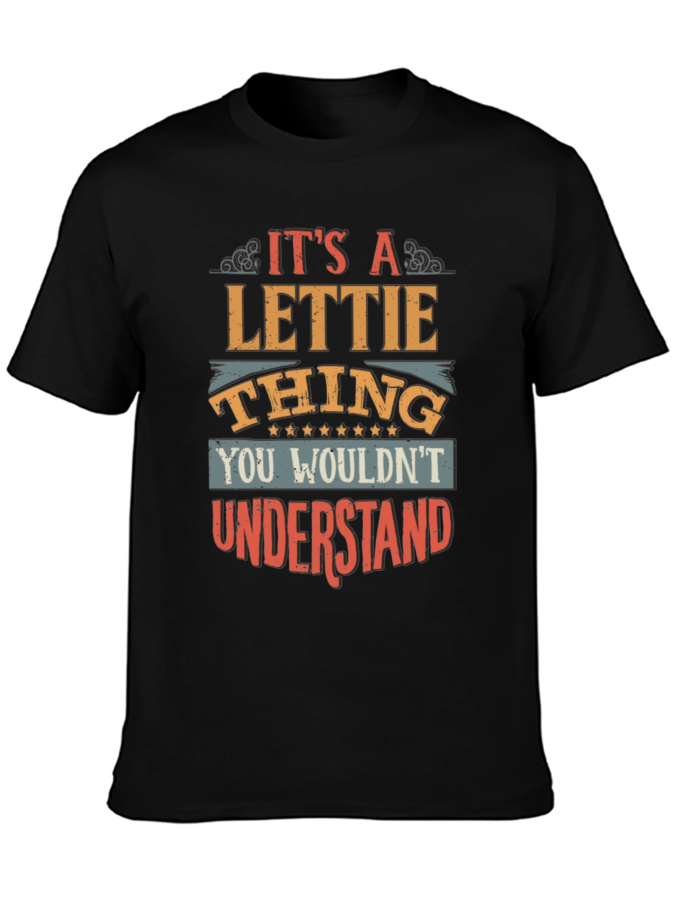 Lettie Thing T-Shirt: You Wouldnt Understand