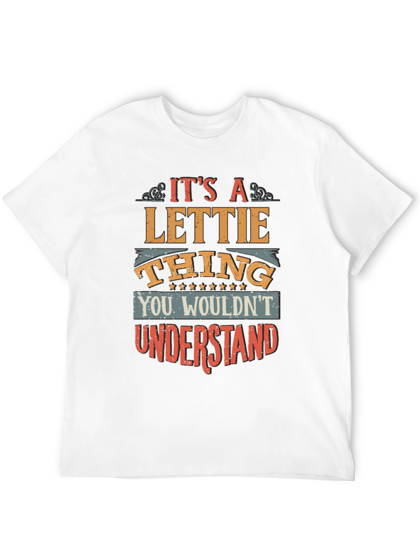 Lettie Thing T-Shirt: You Wouldnt Understand