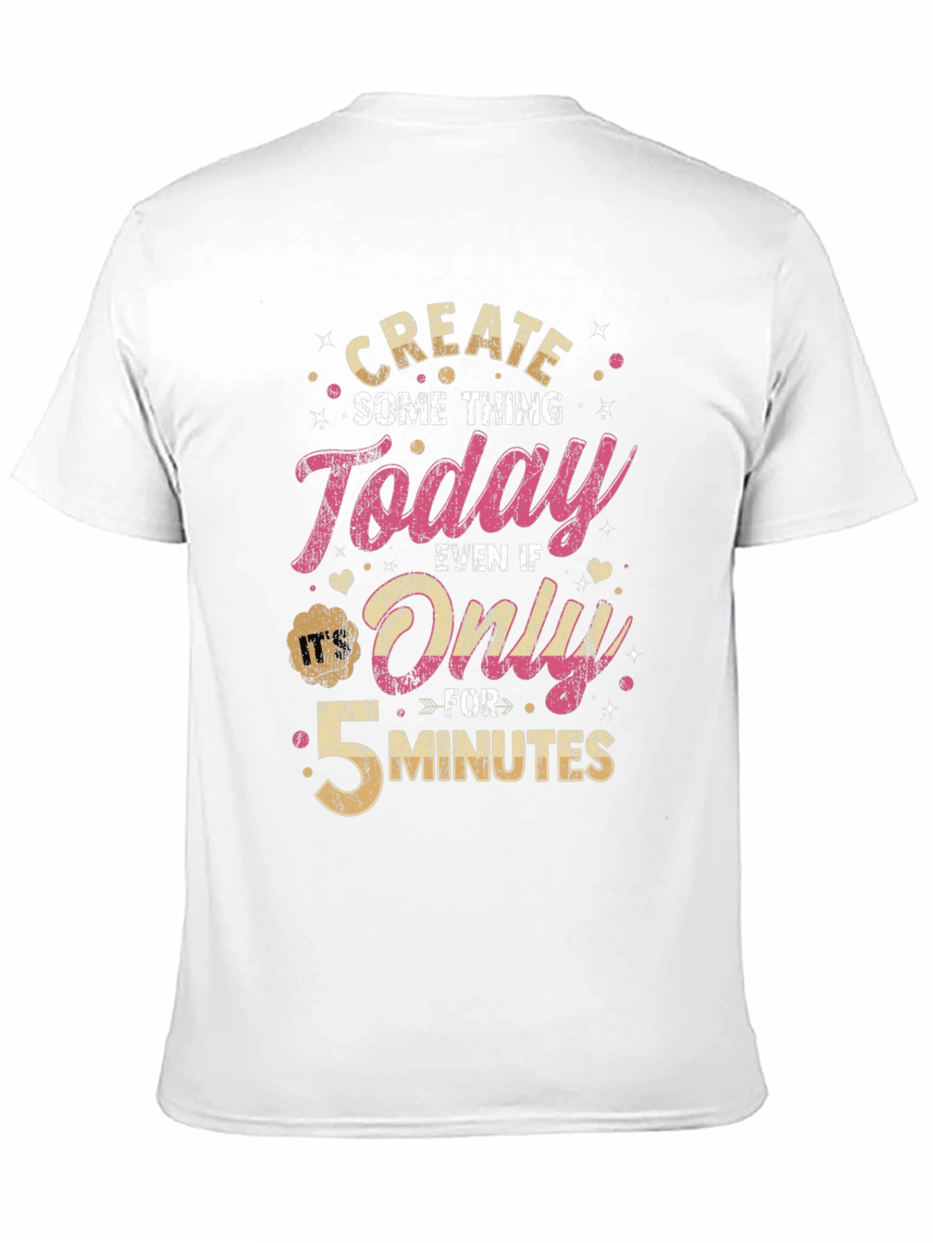 Create Something Today T-Shirt - Motivational Design