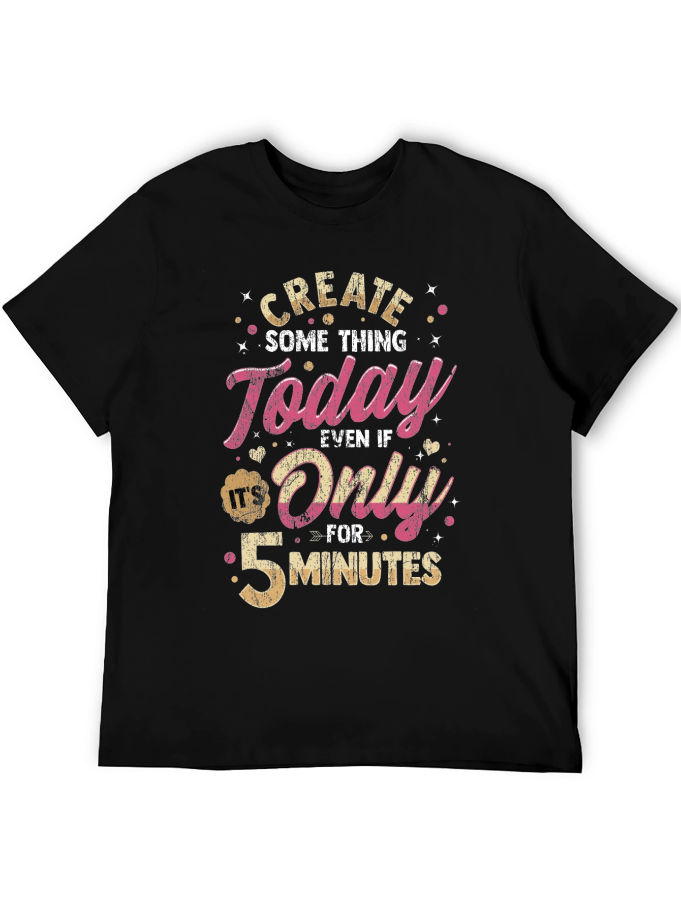 Create Something Today T-Shirt - Motivational Design
