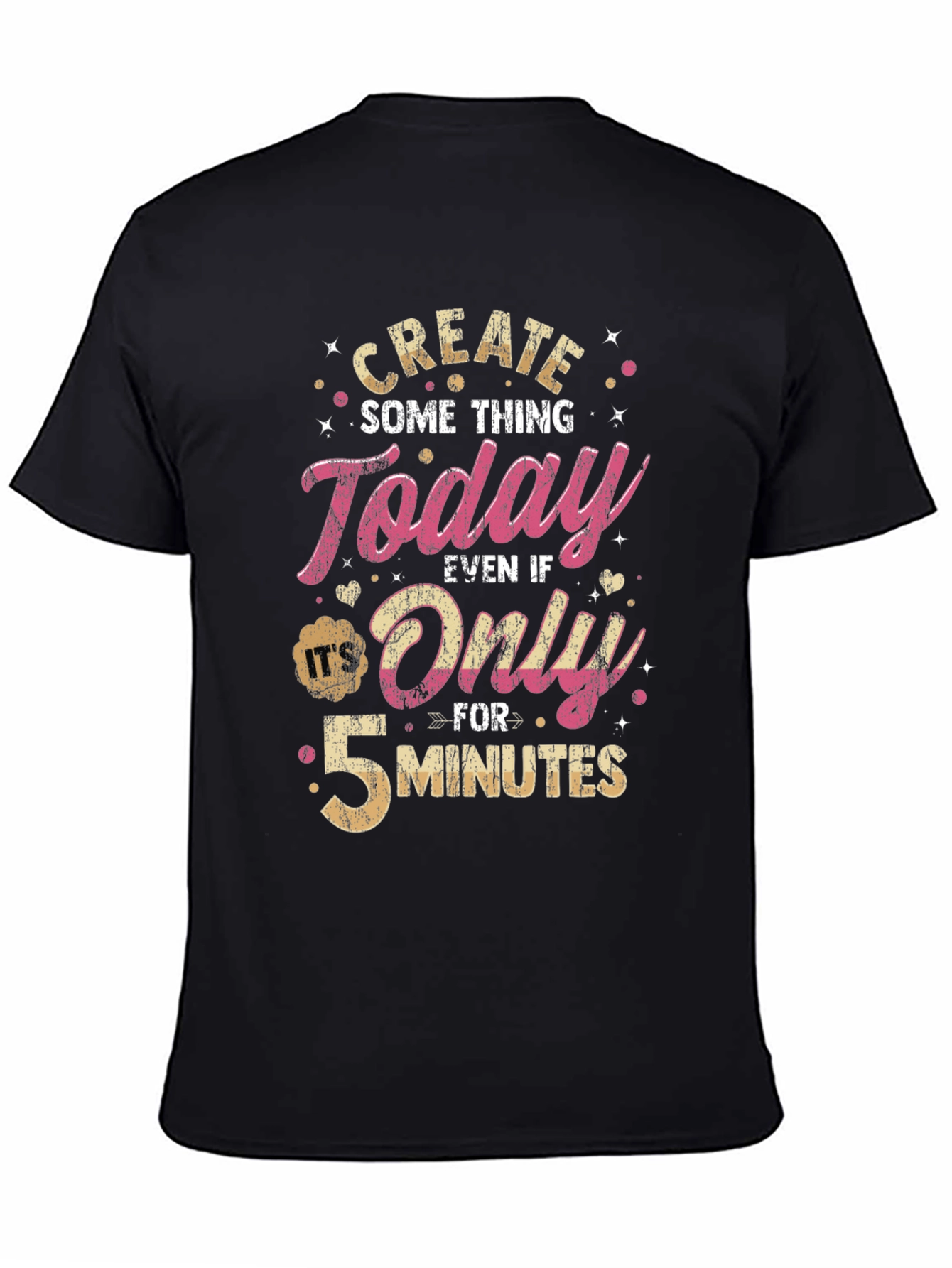 Create Something Today T-Shirt - Motivational Design